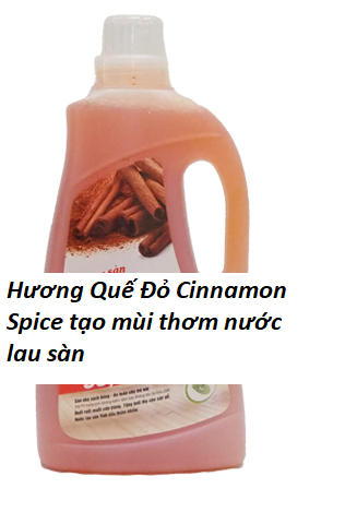 Hương Quế Đỏ Cinnamon Spice tạo mùi thơm nước lau sàn